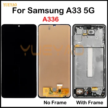 Для Samsung Galaxy A33 5G ЖК-дисплей С сенсорным Экраном Дигитайзер Для Samsung SM-A336E A336B A336M ЖК-экран С заменой Рамки